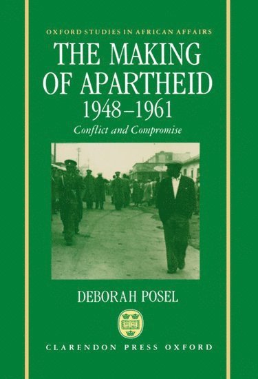 The Making of Apartheid, 1948-1961 1