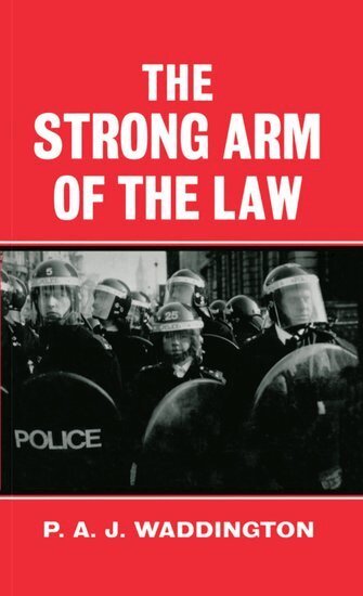P. A. J. Waddington - The Strong Arm of the Law, Inbunden