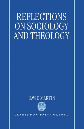 David Martin - Reflections on Sociology and Theology, Inbunden