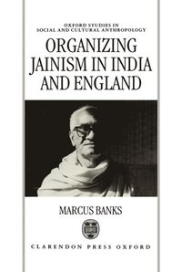 bokomslag Organizing Jainism in India and England