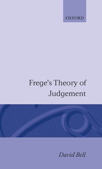 David Bell - Frege's Theory of Judgment, Inbunden