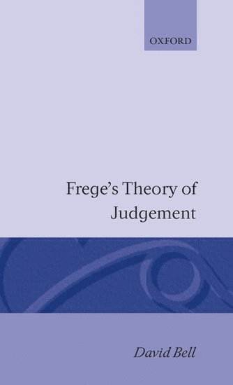 Frege's Theory of Judgment 1