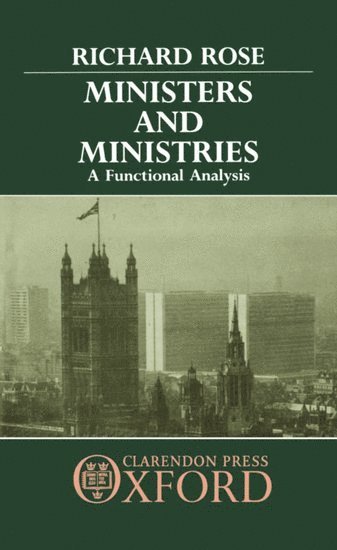 Richard Rose - Ministers and Ministries, Inbunden
