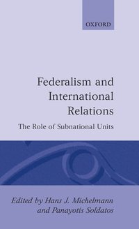 bokomslag Federalism and International Relations