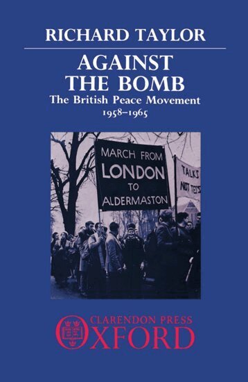 Richard Taylor - Against the Bomb, Inbunden