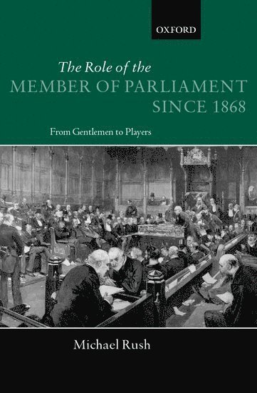 The Role of the Member of Parliament Since 1868 1