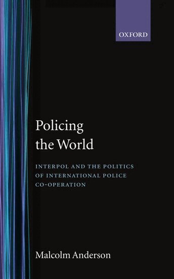 Malcolm Anderson - Policing the World, Inbunden