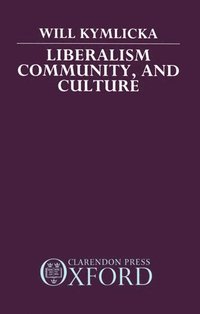 bokomslag Liberalism, Community, and Culture