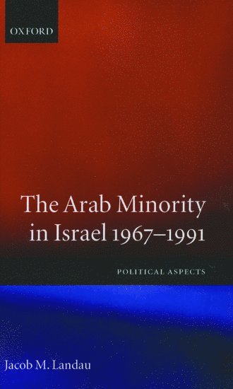 The Arab Minority in Israel, 1967-1991 1