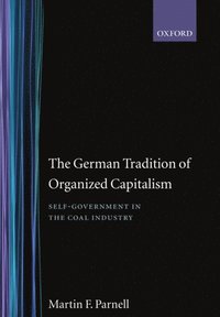 bokomslag The German Tradition of Organized Capitalism