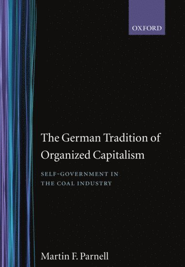 The German Tradition of Organized Capitalism 1