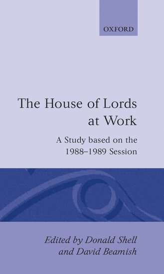 bokomslag The House of Lords at Work