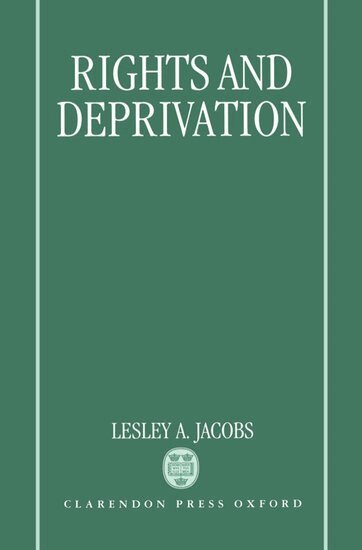 Lesley A. Jacobs - Rights and Deprivation, Inbunden
