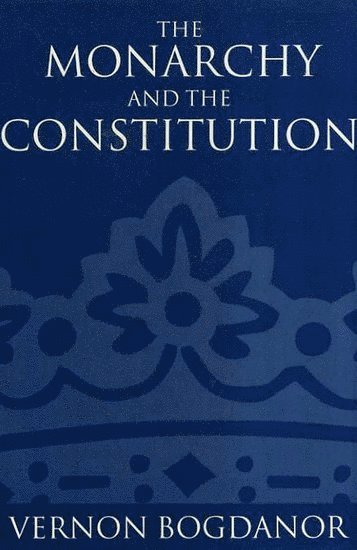 The Monarchy and the Constitution 1