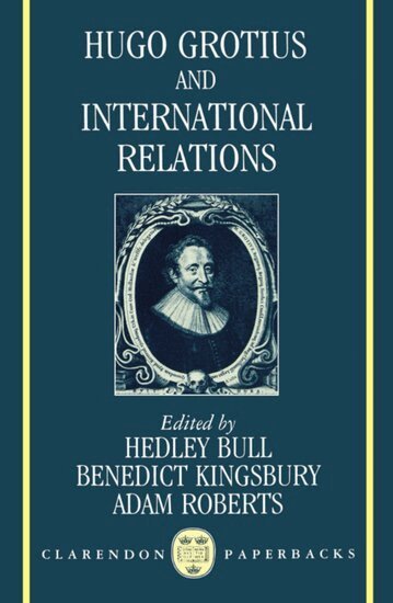 Hedley Bull, Benedict Kingsbury, Adam Roberts - Hugo Grotius and International Relations, Häftad