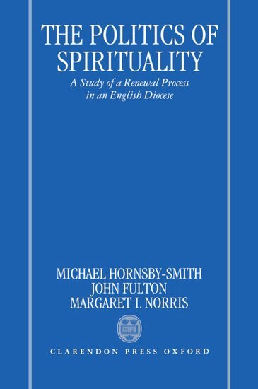 Michael P. Hornsby-Smith, John Fulton, Margaret Norris - The Politics of Spirituality, Inbunden