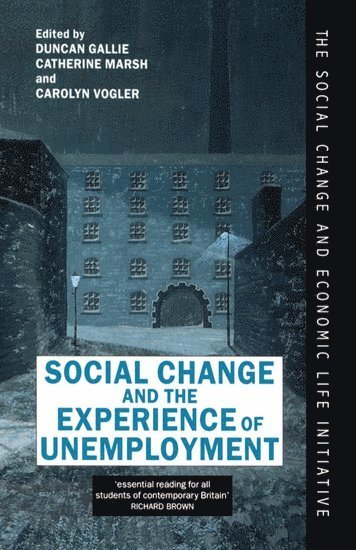 bokomslag Social Change and the Experience of Unemployment