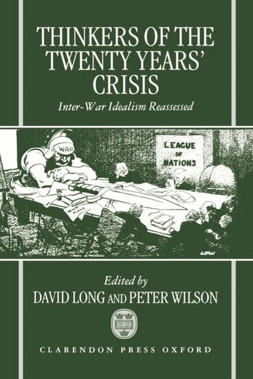 Wilson Long, Peter Colin Wilson, David Long, Peter Wilson - Thinkers of the Twenty Years' Crisis, Inbunden