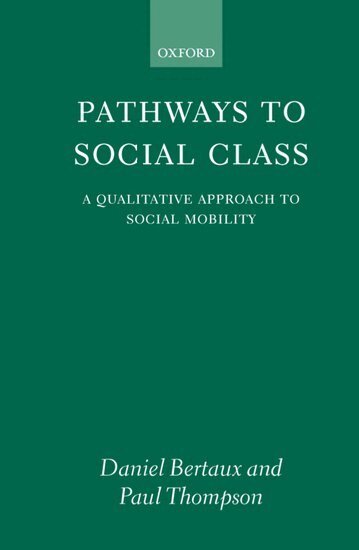 Daniel Bertaux, Paul Thompson - Pathways to Social Class, Inbunden