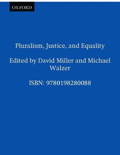 Walzer Miller, David Miller, Michael Walzer - Pluralism, Justice, and Equality, Inbunden