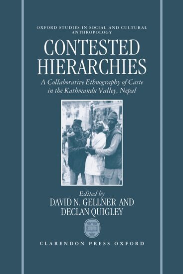 David N. Gellner, Declan Quigley - Contested Hierarchies, Inbunden