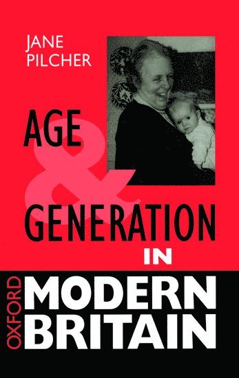 bokomslag Age and Generation in Modern Britain