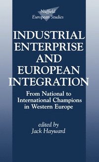 bokomslag Industrial Enterprise and European Integration