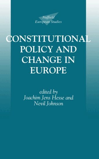 Joachim Jens Hesse, Nevil Johnson - Constitutional Policy and Change in Europe, Inbunden