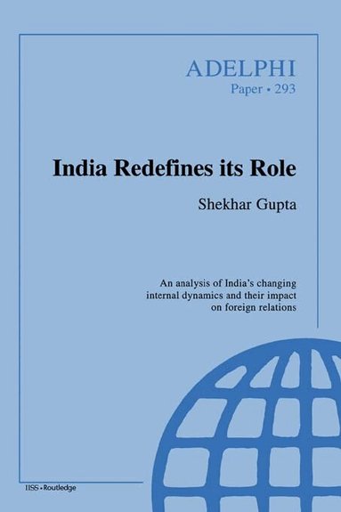 Shekhar Gupta - India Redefines its Role, Häftad