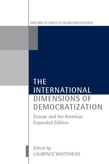 Laurence Whitehead, Laurence Whitehead - The International Dimensions of Democratization, Inbunden