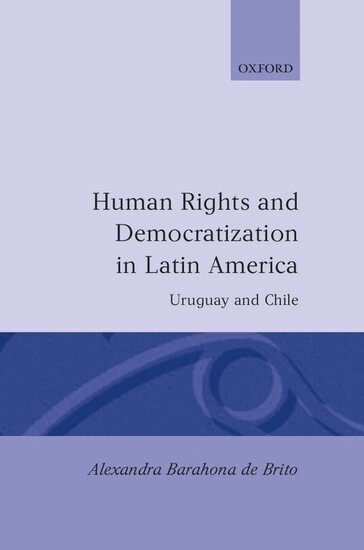 Alexandra Barahona de Brito - Human Rights and Democratization in Latin America, Inbunden