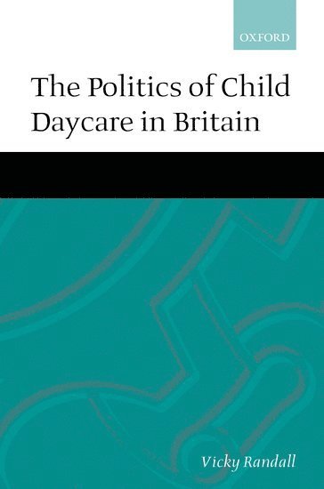 The Politics of Child Daycare in Britain 1