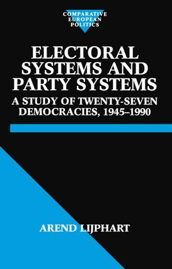 Arend Lijphart - Electoral Systems and Party Systems, Häftad