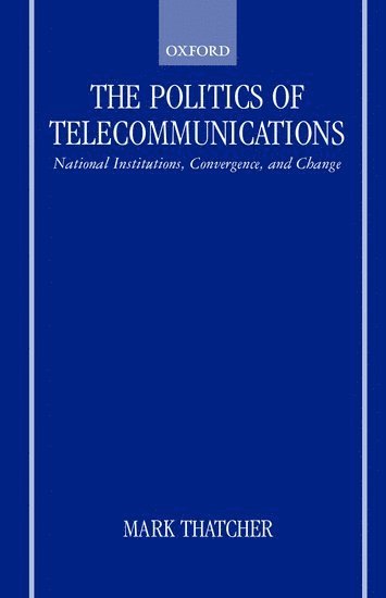 bokomslag The Politics of Telecommunications