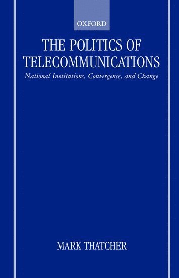 The Politics of Telecommunications 1