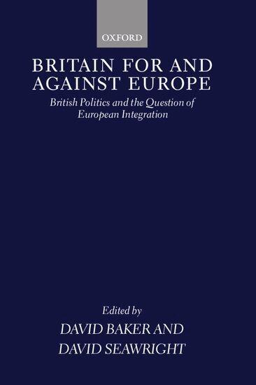 David Baker, David Seawright - Britain For and Against Europe, Inbunden