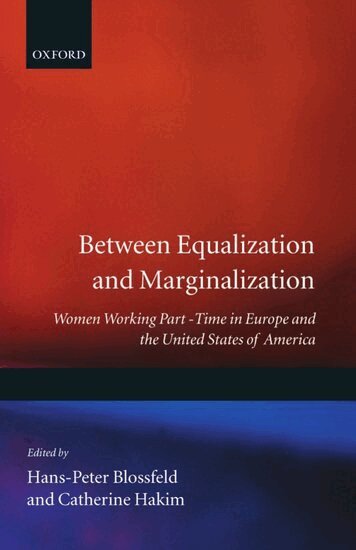 Hakim Blossfeld, Hans-Peter Blossfeld, Catherine Hakim - Between Equalization and Marginalization, Inbunden