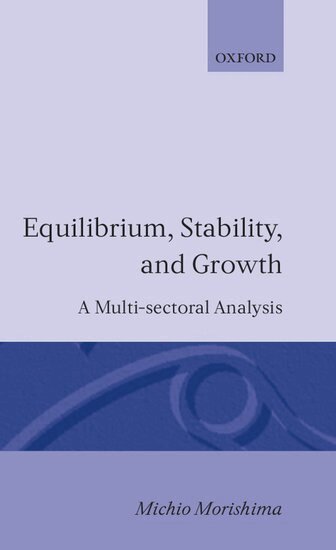 Michio Morishima - Equilibrium, Stability and Growth, Inbunden