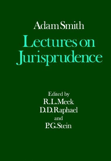 The Glasgow Edition of the Works and Correspondence of Adam Smith: V: Lectures on Jurisprudence 1