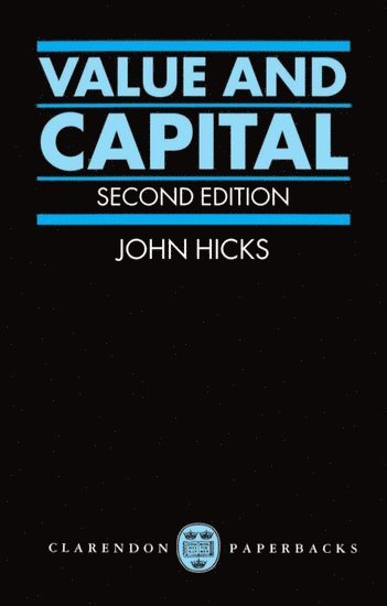J. R. Hicks, John R. Hicks - Value and Capital, Häftad