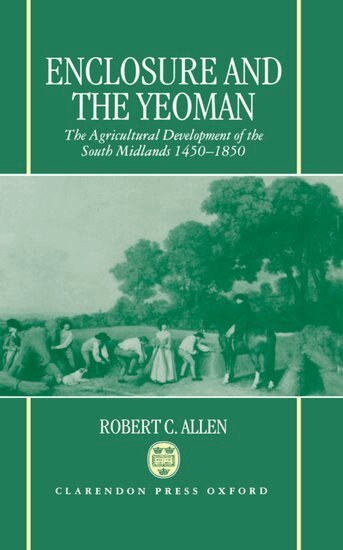 Robert C. Allen - Enclosure and the Yeoman, Inbunden