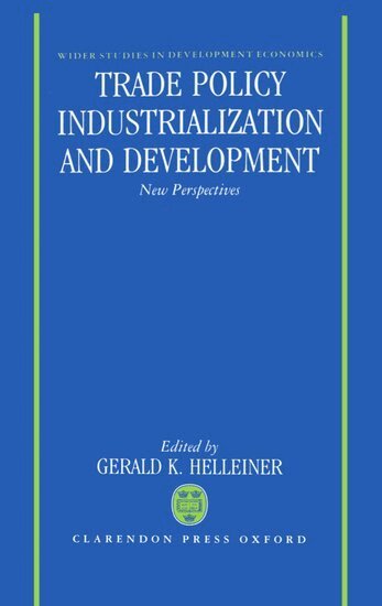 HELLEINER, Gerald K. Helleiner - Trade Policy, Industrialization, and Development, Inbunden