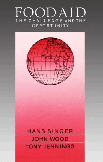 Hans Singer, John Wood, Tony Jennings - Food Aid, Häftad