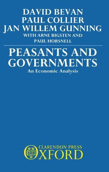 David Bevan, Paul Collier, Jan Willem Gunning - Peasants and Governments, Inbunden