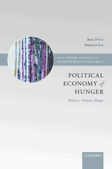 Jean Drèze, Amartya Sen - The Political Economy of Hunger: Political Economy of Hunger, Inbunden