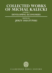 bokomslag Collected Works of Michal Kalecki: Volume V: Developing Economies