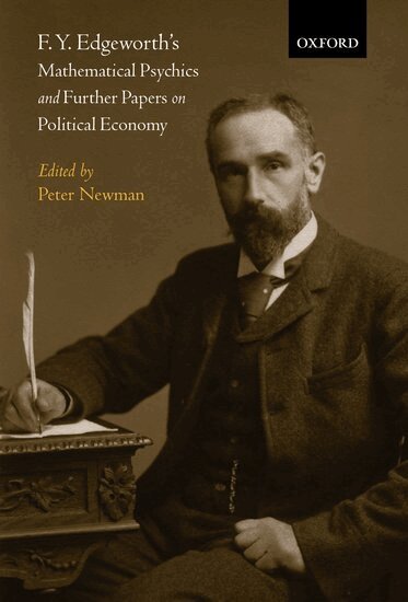 Francis Ysidro Edgeworth, Peter Newman - F. Y. Edgeworth's 'Mathematical Psychics' and Further Papers on Political Economy, Inbunden