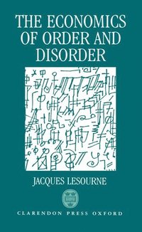 bokomslag The Economics of Order and Disorder