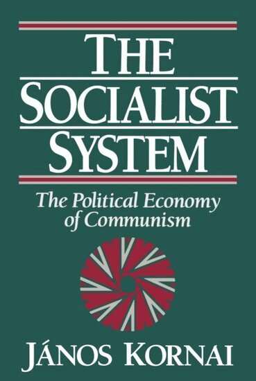 Janos Kornai - The Socialist System, Häftad