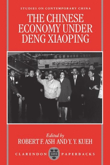 bokomslag The Chinese Economy under Deng Xiaoping